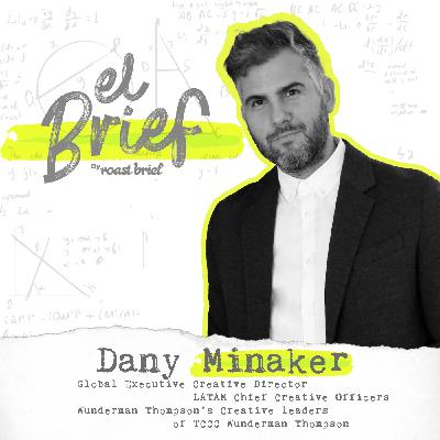 T3 E61 Dany Minaker, Latam CCO & Global ECD en Wunderman Thompson Miami, FL T3 E61 Dany Minaker, Latam CCO & Global ECD en Wunderman Thompson Miami, FL