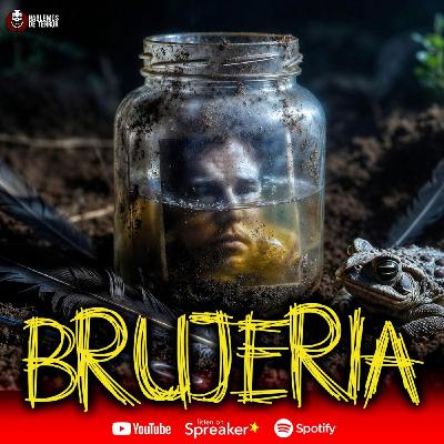 3 casos Reales de Brujería en México: herencias, amarres, envidias | Ep.221 3 casos Reales de Brujería en México: herencias, amarres, envidias | Ep.221