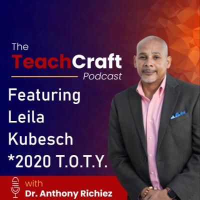 Teacher of the Year shares key insights for teacher success - Featuring Leila Kubesch Teacher of the Year shares key insights for teacher success - Featuring Leila Kubesch