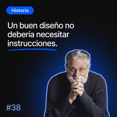 Don Norman - Inventó el término "User Experience". | B4F #38
