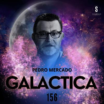 GALACTICA #156 - Guest Mix: Pedro Mercado