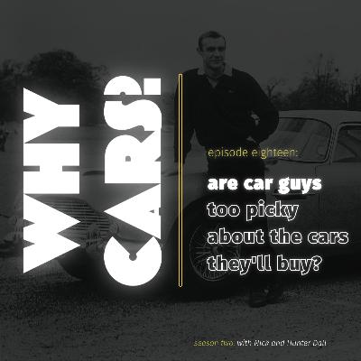 Are Car Guys Too Picky About the Cars They'll Buy?