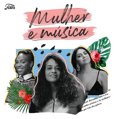 Mulher e Música EP #01 - Interpretes