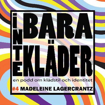Inte Bara Kläder - Madeleine Lagercrantz