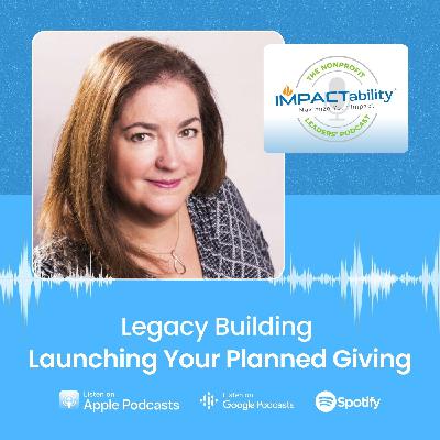 Legacy Building: Launching Your Planned Giving