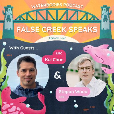False Creek Speaks | Kai Chan & Stepan Wood