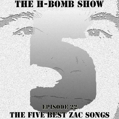 Episode 22: The Five Best Zac Songs