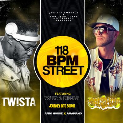 TW!STA N PRESHUS - 118 BPM STREET