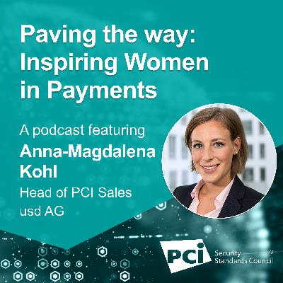 Paving the way: Inspiring Women in Payments - A podcast featuring Anna-Magdalena Kohl