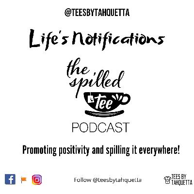 Life’s Notifications!