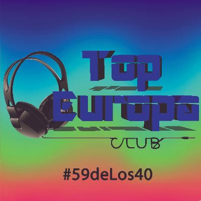 TopEuropaClub - 2025-07-18 - 735 - #59deLos40