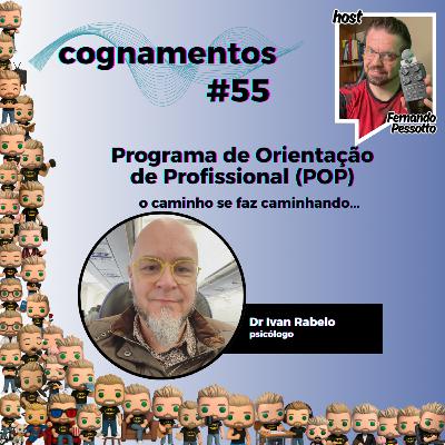 EP 55 - Programa de Orientação de Profissional (POP). o caminho se faz caminhando... EP 55 - Programa de Orientação de Profissional (POP). o caminho se faz caminhando...