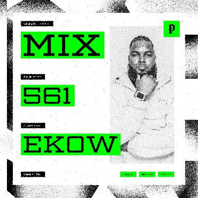 The Platform 561 Feat. Ekow @djekow