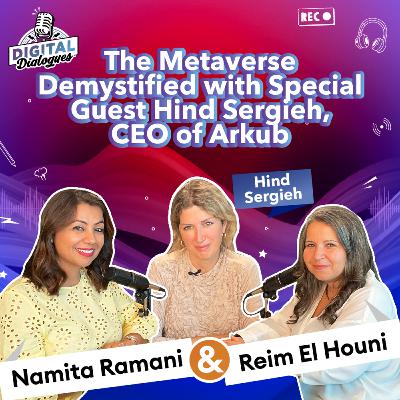 The Metaverse Demystified with Special Guest Hind Sergieh, CEO of Arkub