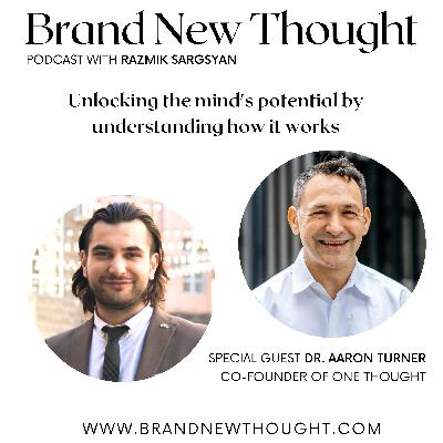 Unlocking the mind's potential by understanding how it works | Dr. Aaron Turner