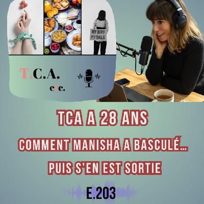 TCA à 28 ans : comment Manisha a basculé… puis s’en est sortie E.203