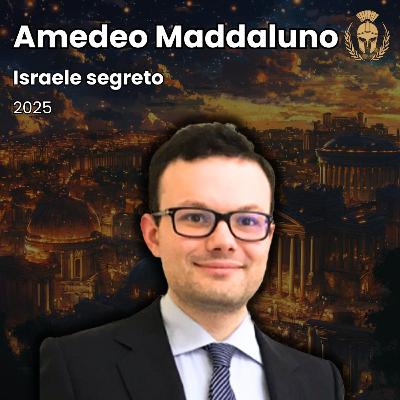Ep.108 - Amedeo Maddaluno - Israele segreto Ep.108 - Amedeo Maddaluno - Israele segreto