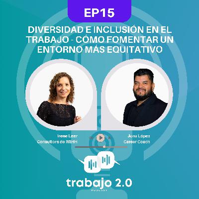 Trabajo 2.0 Diversidad e Inclusión en el Trabajo - Cómo Fomentar un Entorno Más Equitativo