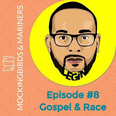 The Gospel & Race with Legin - Episode #8 The Gospel & Race with Legin - Episode #8