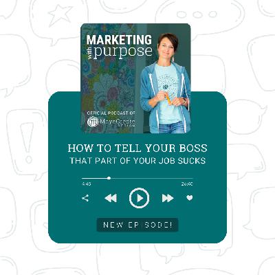 How to tell your boss that part of your job sucks. How to tell your boss that part of your job sucks.
