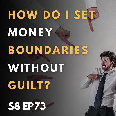 How Do I Set Money Boundaries Without Guilt? How Do I Set Money Boundaries Without Guilt?