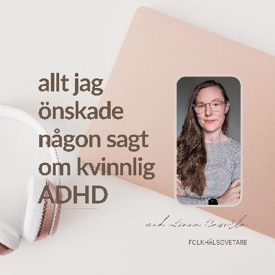 S3E9. När kvinnor med ADHD slutar bära S3E9. När kvinnor med ADHD slutar bära