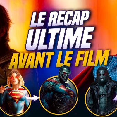 SUPERMAN: Le Guide Ultime Avant Le Film - DCU, DCEU, Batman...