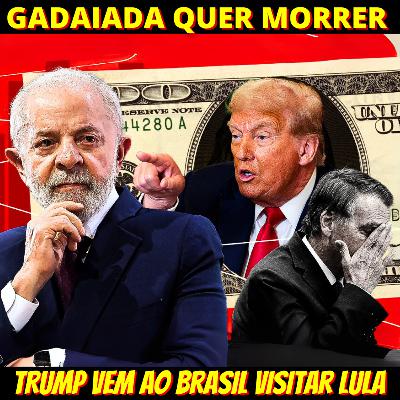 GADAIADA PIRA - Trump diz que vem ao Brasil para visitar Lula