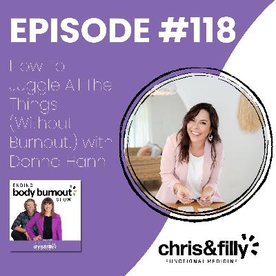 120. How To Juggle All The Things (Without Burnout!) with Donna Hann
