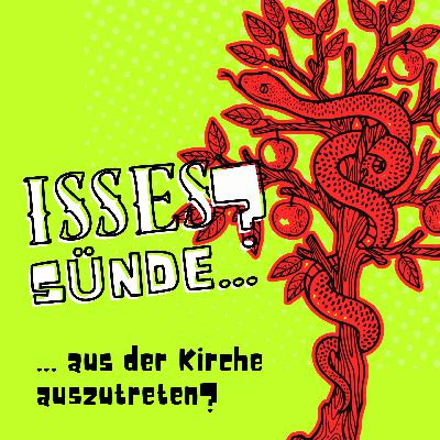 Isses Sünde … aus der Kirche auszutreten? Isses Sünde … aus der Kirche auszutreten?