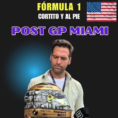Post GP Miami Formula 1 | Cortito y al Pie