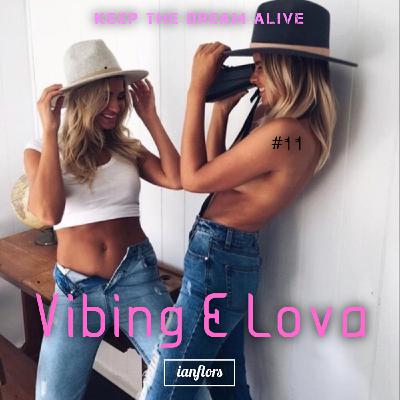 Vibing & Lova #11 By Ianflors Vibing & Lova #11 By Ianflors