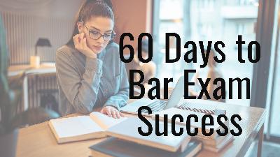 Navigating the Two-Month Sprint: Post-Memorial Day Bar Exam Prep