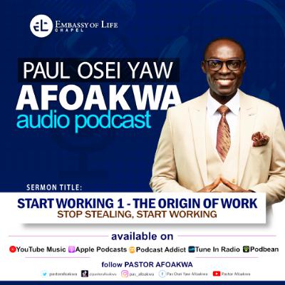 Start Working 1 - The Origin Of Work - Stop Stealing, Start Working(12.10.25)