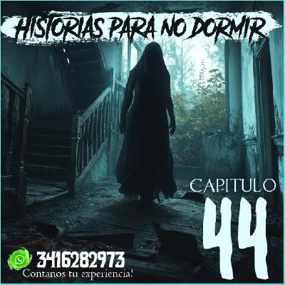 Historias para NO dormir #44 - Lo extraño y lo sobrenatural en la voz de sus protagonistas!