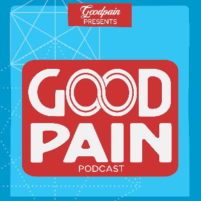 Goodpain Episode No. 006: Loss, Grief, & Recovery – Acceptance