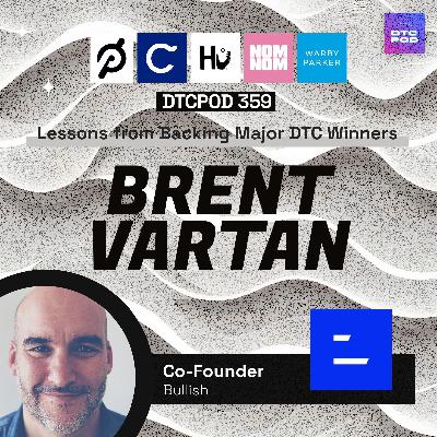 #359 - Inside Bullish: Lessons from Backing Major DTC Winners (Peloton, Harry’s, Warby Parker)