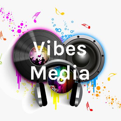VIBES MEDIA RADIO Ep3