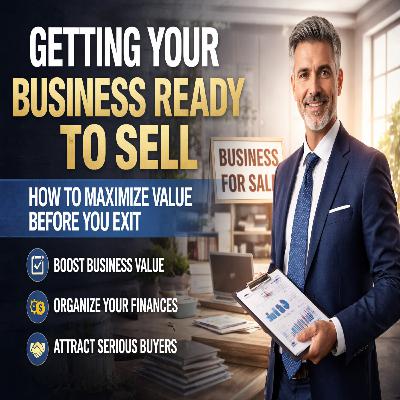 “Getting Your Business Ready to Sell: How to Maximise Value Before You Exit”