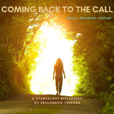 Coming Back to the Call