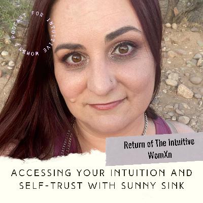 Accessing Your Intuition and Self-Trust with Sunny Sink