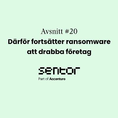 Infosäkpodden #20 - Därför fortsätter ransomware att drabba företag Infosäkpodden #20 - Därför fortsätter ransomware att drabba företag
