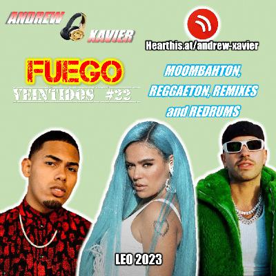 Andrew Xavier - Fuego - Volume 22 (Leo 2023) (Reggaeton, Moombahton Redrums and Remixes)