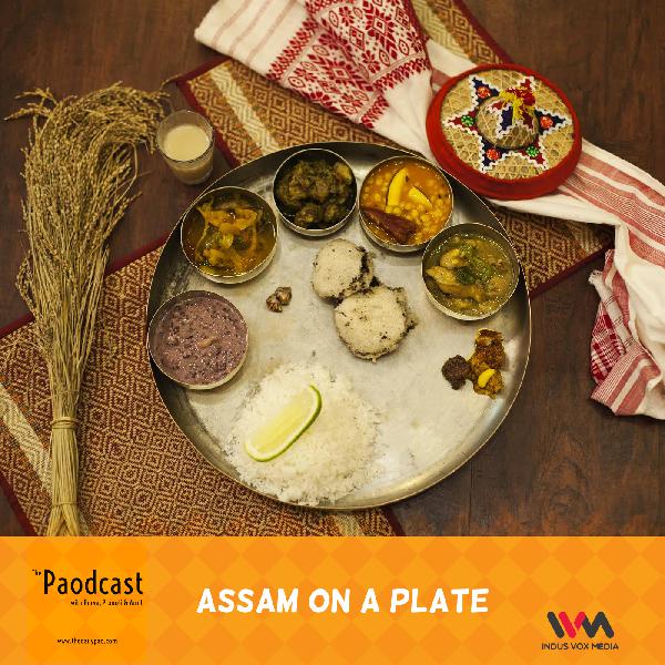 Ep. 60: Assam On a Plate Ep. 60: Assam On a Plate