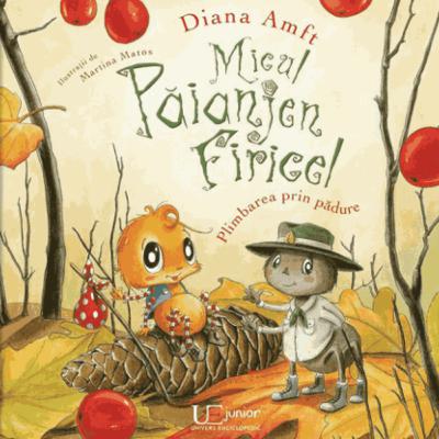 Micul păianjen Firicel. Plimbarea prin pădure, de Diana Amft Micul păianjen Firicel. Plimbarea prin pădure, de Diana Amft
