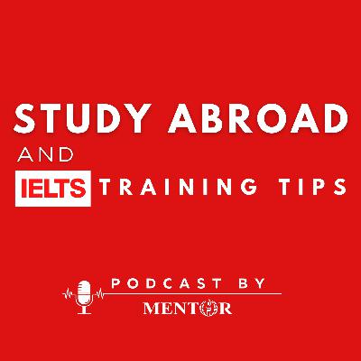 001 : Intro to Study Abroad And IELTS Training Tips