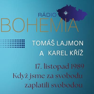 Když jsme za svobodu zaplatili svobodou, Tomáš Lajmon a Karel Kříž, 17. 11. 2025