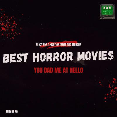 Episode 49-Top Horror Movies