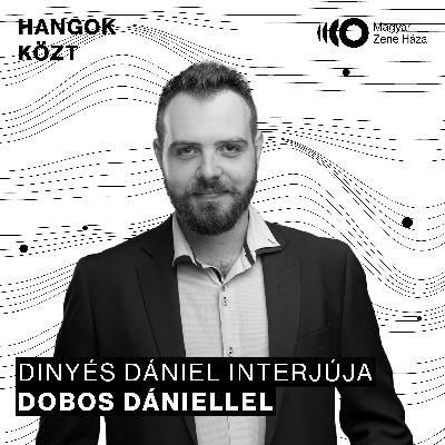 Hangok közt #93 I Dobos Dániel