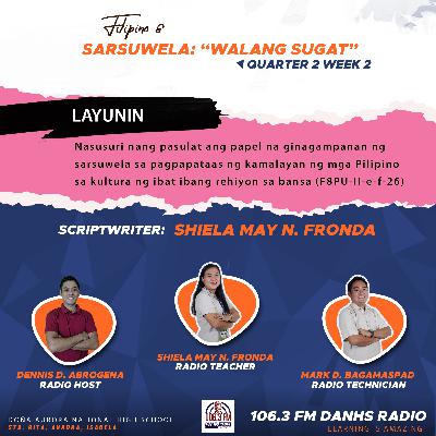 Filipino 8 - Sarsuwela (Walang Sugat)